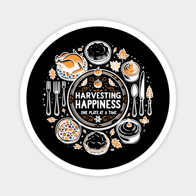 Harvesting Happiness One Plate at a Time Magnet by Frank Ring